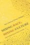Mixing Race, Mixing Culture: Inter-American Literary Dialogues