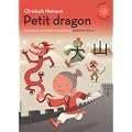 Petit dragon: Une histoire d'aventures d'amiti� et de caract�res chinois
