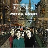 Betchadupa - Move Over