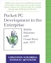 Pocket PC Development in the Enterprise: Mobile Solutions with Visual Basic and .NET
