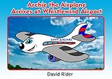 Archie the airplane arrives at Whistlewind Airport