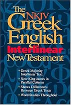 The NKJV Greek-English Interlinear New Testament