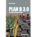 Plan B 3.0: So retten wir die Welt
