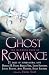 The Mammoth Book of Ghost Romance: 21 Tales of Love After Death