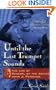 Until the Last Trumpet Sounds: The Life of General of the Armies John J. Pershing