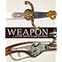 Weapon: A Visual History of Arms and Armor