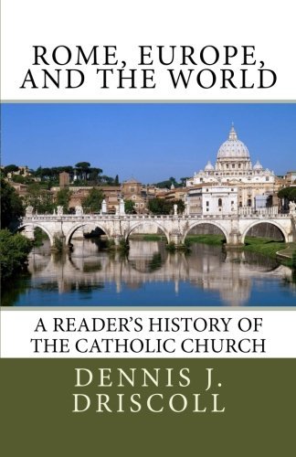 Rome, Europe, and the World: A Reader's History of the Catholic Church