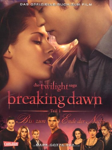 Bella und Edward: Breaking Dawn - Biss zum Ende der Nacht: Das offizielle Buch zum Film