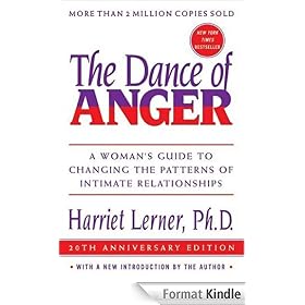 The Dance of Anger: A Woman's Guide to Changing the Pattern of Intimate Relationships