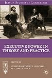 Executive power in theory and practice