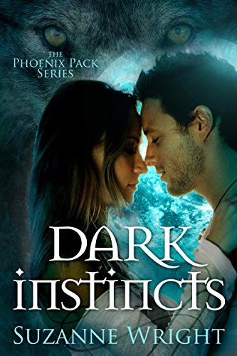 Dark Instincts (The Phoenix Pack Series Book 4)