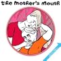 The Mother's Mouth
