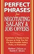 Perfect Phrases for Negotiating Salary and Job Offers: Hundreds of Ready-to-Use Phrases to Help You Get the Best Possible Salary, Perks or Promotion (Perfect Phrases Series)