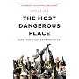 The Most Dangerous Place: Pakistan's Lawless Frontier