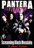 Pantera: Screaming Black Messiahs- A Metal Tribute