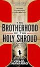 The Brotherhood of the Holy Shroud by Julia Navarro