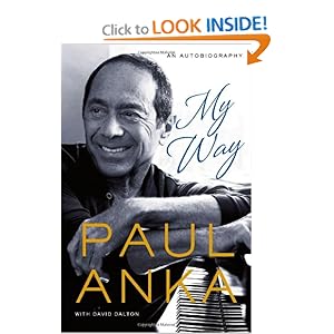 An Autobiography - Paul Anka, David Dalton