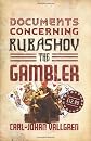 Documents Concerning Rubashov the Gambler