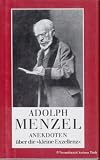 Adolph Menzel. Anekdoten �ber die kleine Exzellenz - Gisold Lammel