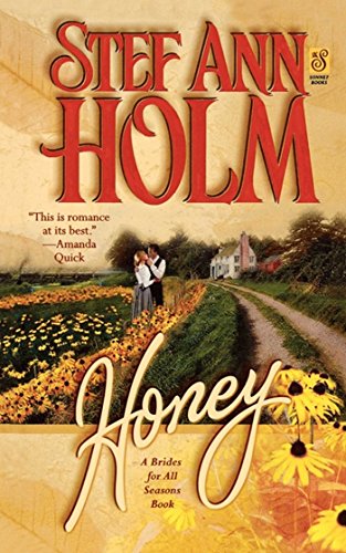 Honey, by Stef Ann Holm