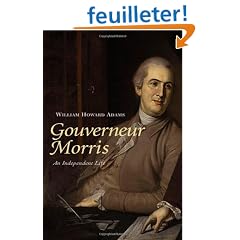 Gouverneur Morris: An Independent Life