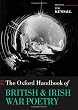 The Oxford Handbook of British and Irish War Poetry (Oxford Handbooks of Literature)