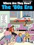 Where Are They Now? The '80s Era