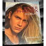 The River Phoenix Album book cover