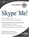 Skype Me! From Single User to Small Enterprise and Beyond