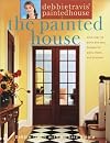 Debbie Travis' Painted House: More than 35 Quick and Easy Finishes for Walls, Floors, and Furniture