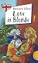 Love is Blonde, aus der Reihe Freche M�dchen - freches Englisch!