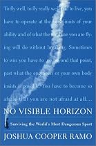 No Visible Horizon: Surviving the World's Most Dangerous Sport