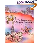 Click here to buy The Ecology of Atlantic Shorelines by  Mark D. Bertness.