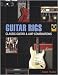 Backbeat Guitar Rigs - Classic Guitar and Amp Combinations (Book/CD)