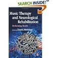 Music Therapy And Neurological Rehabilitation: Performing Health by David Aldridge