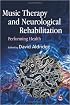 Music Therapy And Neurological Rehabilitation: Performing Health