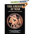 The Greeks at War: From Athens to Alexander (Essential Histories Specials) by  Philip Souza