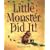 Little Monster Did it!