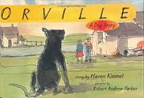 Orville: A Dog Story (Bccb Blue Ribbon Fiction Books (Awards))