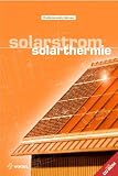 Solarstrom / Solarthermie. Planung, Installation und Wirtschaftlichkeit - Hans-Friedrich Hadamovsky