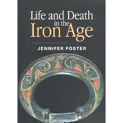 Life and Death in the Iron Age (Archaeology, history, and classical studies)