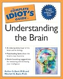 The Complete Idiot's Guide to Understanding the Brain