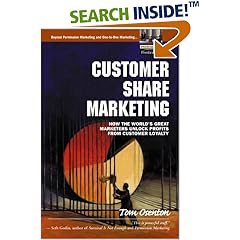 Customer Share Marketing: How the World's Great Marketers Unlock Profits from Customer Loyalty