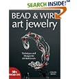 Bead and Wire Art Jewelry: Techniques and Designs for all Skill Levels by J. Marsha Michler