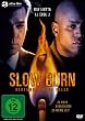 Slow Burn - Verf�hrerische Falle