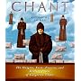 Chant: The Origins, Form, Practice, and Healing Power of Gregorian Chant
