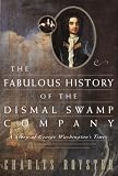 The Fabulous History of the Dismal Swamp Company: A Story of George Washington's Times