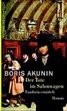 Der Tote im Salonwagen - Boris Akunin