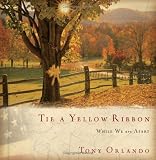 Tie a Yellow Ribbon: While We Are Apart