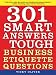 301 Smart Answers to Tough Business Etiquette Questions